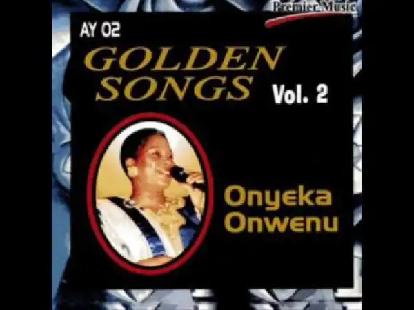 Onyeka Onwenu - Ekwe